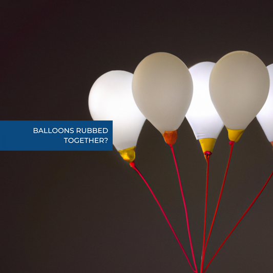 What Happens When Balloons Are Rubbed Together?