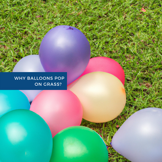 Why Balloons Pop on Grass and how to prevent it?
